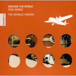 Around The World Folk Songs - The Swingle Singers